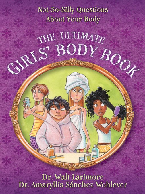 Title details for The Ultimate Girls' Body Book by Walt Larimore, MD - Available